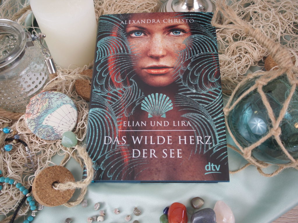 Alexandra Christo - Elian und Lira: Das wilde Herz der See (dtv Verlag)