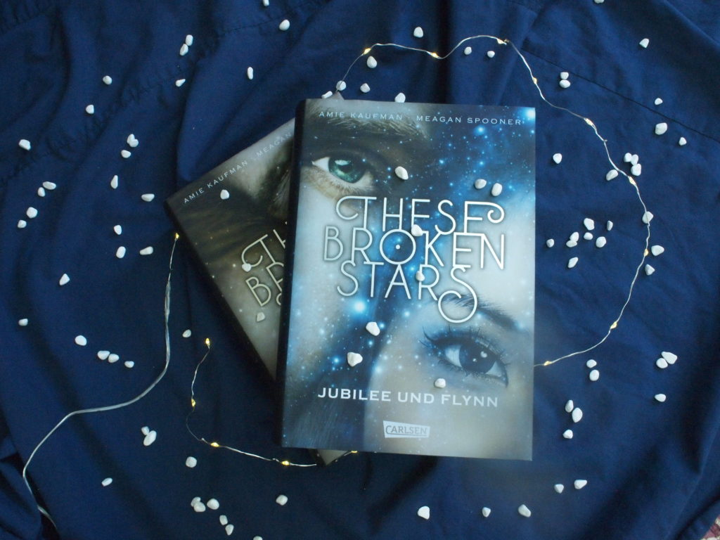 Amie Kaufman & Meagan Spooner - These Broken Stars: Jubilee und Flynn (Carlsen Verlag)