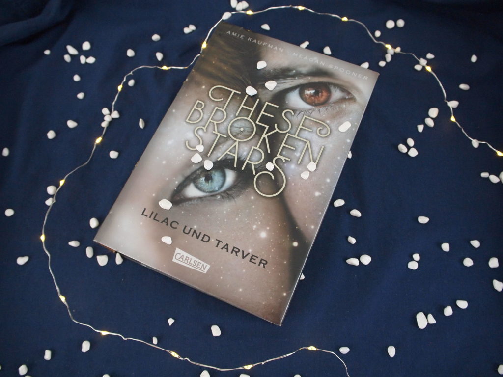 Amie Kaufman & Meagan Spooner - These Broken Stars: Lilac und Tarver (Carlsen Verlag)