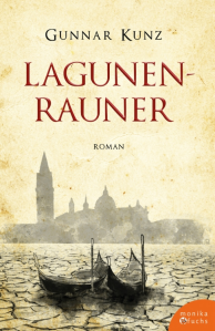 Gunnar Kunz - Lagunenrauner (Monika Fuchs Verlag)